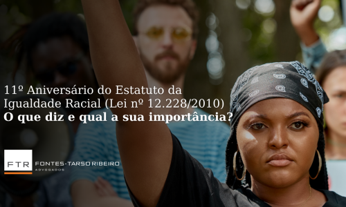 11º Aniversário do Estatuto da Igualdade Racial: O que diz e qual a sua importância?