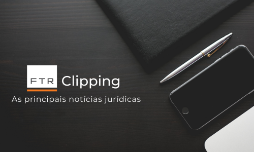 CLIPPING JURÍDICO - 01 SET 21